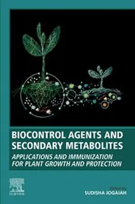 Jogaiah Ph. D. / Jogaiah |  Biocontrol Agents and Secondary Metabolites | eBook | Sack Fachmedien