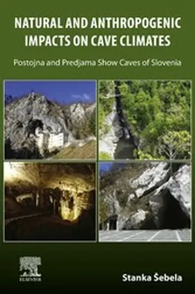 Sebela |  Natural and Anthropogenic Impacts on Cave Climates | eBook | Sack Fachmedien