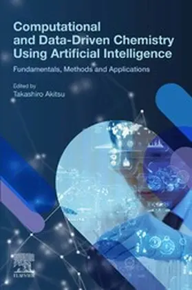 Akitsu |  Computational and Data-Driven Chemistry Using Artificial Intelligence | eBook | Sack Fachmedien