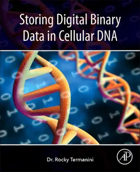 Termanini |  Storing Digital Binary Data in Cellular DNA: The New Paradigm | Buch |  Sack Fachmedien