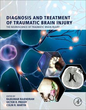 Rajendram / Preedy / R Martin |  Diagnosis and Treatment of Traumatic Brain Injury | Buch |  Sack Fachmedien