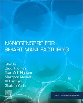 Thomas / Nguyen / Ahmadi |  Nanosensors for Smart Manufacturing | Buch |  Sack Fachmedien