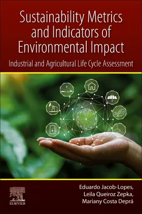 Jacob-Lopes / Queiroz Zepka / Costa Depra | Sustainability Metrics and Indicators of Environmental Impact | Buch | 978-0-12-823411-2 | sack.de