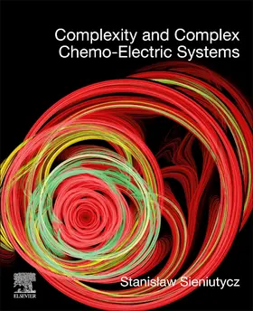 Sieniutycz | Complexity and Complex Chemo-Electric Systems | Buch | 978-0-12-823460-0 | sack.de