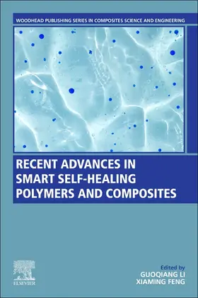 Li / Feng |  Recent Advances in Smart Self-Healing Polymers and Composites | Buch |  Sack Fachmedien