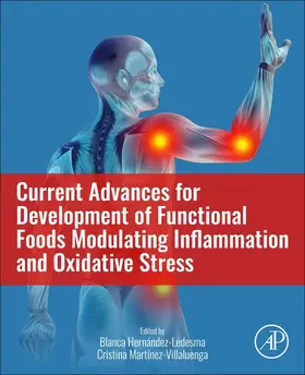 Martinez-Villaluenga |  Current Advances for Development of Functional Foods Modulating Inflammation and Oxidative Stress | Buch |  Sack Fachmedien