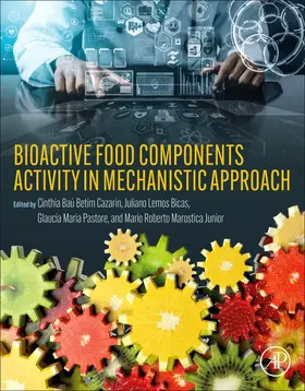 Cazarin / Pastore / Bicas |  Bioactive Food Components Activity in Mechanistic Approach | Buch |  Sack Fachmedien