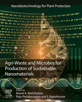 Abd-Elsalam / Periakaruppan / Rajeshkumar |  Agri-Waste and Microbes for Production of Sustainable Nanomaterials | Buch |  Sack Fachmedien