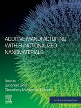 Singh / Mustansar Hussain |  Additive Manufacturing with Functionalized Nanomaterials | eBook | Sack Fachmedien