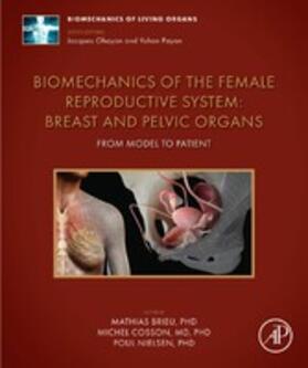 Brieu / Cosson / Nielsen |  Biomechanics of the Female Reproductive System: Breast and Pelvic Organs | eBook | Sack Fachmedien