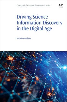 Baykoucheva |  Driving Science Information Discovery in the Digital Age | Buch |  Sack Fachmedien