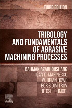 Azarhoushang / Marinescu / Rowe |  Tribology and Fundamentals of Abrasive Machining Processes | Buch |  Sack Fachmedien