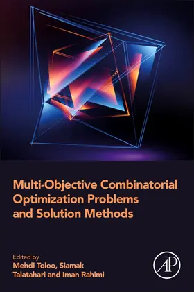 Toloo / Talatahari / Rahimi |  Multi-Objective Combinatorial Optimization Problems and Solution Methods | Buch |  Sack Fachmedien