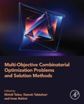 Toloo / Talatahari / Rahimi |  Multi-Objective Combinatorial Optimization Problems and Solution Methods | eBook | Sack Fachmedien