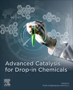 Sudarsanam / Li |  Advanced Catalysis for Drop-in Chemicals | Buch |  Sack Fachmedien