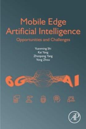 Shi / Yang / Zhou |  Mobile Edge Artificial Intelligence | eBook | Sack Fachmedien