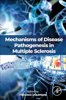 Quintana |  Mechanisms of Disease Pathogenesis in Multiple Sclerosis | Buch |  Sack Fachmedien