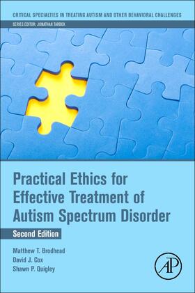 Cox / Brodhead / Quigley |  Practical Ethics for Effective Treatment of Autism Spectrum Disorder | Buch |  Sack Fachmedien