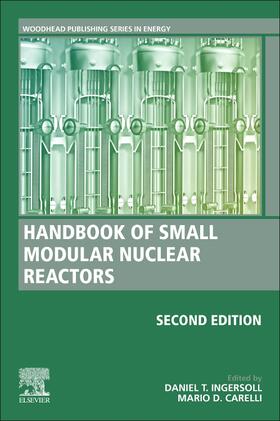 Ingersoll / Carelli | Handbook of Small Modular Nuclear Reactors: Second Edition | Buch | 978-0-12-823916-2 | sack.de