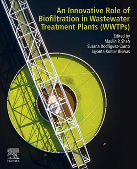 Shah / Rodriguez-Couto / Biswas |  An Innovative Role of Biofiltration in Wastewater Treatment Plants (WWTPs) | Buch |  Sack Fachmedien