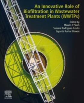 Shah / Rodriguez-Couto / Biswas |  An Innovative Role of Biofiltration in Wastewater Treatment Plants (WWTPs) | eBook | Sack Fachmedien