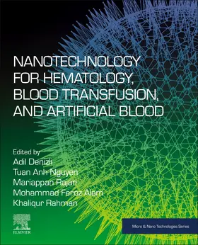 Denizli / Rajan / Alam |  Nanotechnology for Hematology, Blood Transfusion, and Artificial Blood | Buch |  Sack Fachmedien