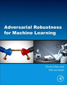 Hsieh / Chen |  Adversarial Robustness for Machine Learning | Buch |  Sack Fachmedien