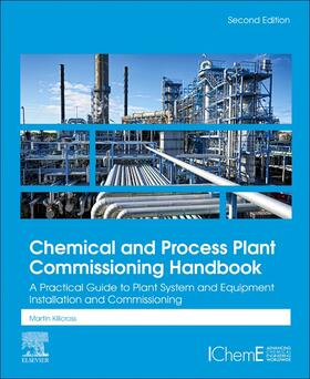 Killcross |  Chemical and Process Plant Commissioning Handbook | Buch |  Sack Fachmedien