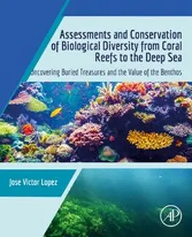 Lopez |  Assessments and Conservation of Biological Diversity from Coral Reefs to the Deep Sea | eBook | Sack Fachmedien