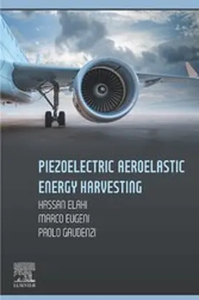 Elahi / Eugeni / Gaudenzi |  Piezoelectric Aeroelastic Energy Harvesting | eBook | Sack Fachmedien