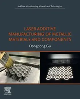 Gu |  Laser Additive Manufacturing of Metallic Materials and Components | eBook | Sack Fachmedien