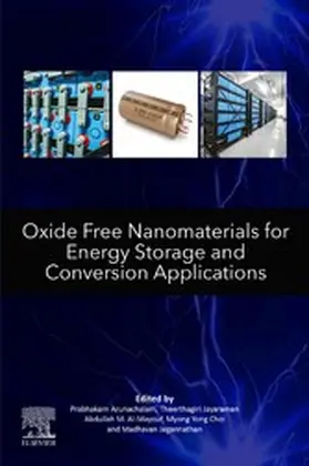 Arunachalam / Theerthagiri / Al-Mayouf |  Oxide Free Nanomaterials for Energy Storage and Conversion Applications | eBook | Sack Fachmedien