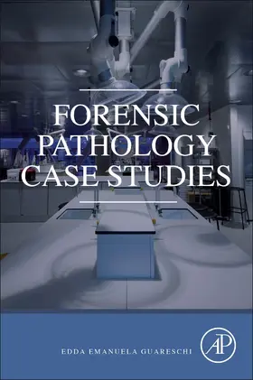 Guareschi |  Forensic Pathology Case Studies | Buch |  Sack Fachmedien