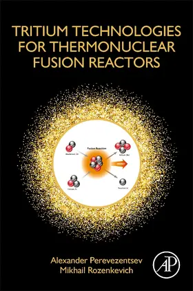 Perevezentsev |  Tritium Technologies for Thermonuclear Fusion Reactors | Buch |  Sack Fachmedien