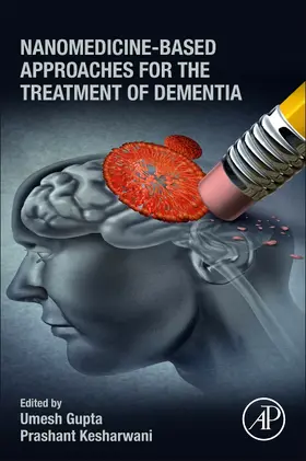 Kesharwani / Gupta |  Nanomedicine-Based Approaches for the Treatment of Dementia | Buch |  Sack Fachmedien