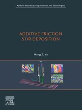 Yu |  Additive Friction Stir Deposition | eBook | Sack Fachmedien