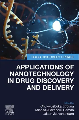 Egbuna / Gaman / Jeevanandam |  Applications of Nanotechnology in Drug Discovery and Delivery | Buch |  Sack Fachmedien