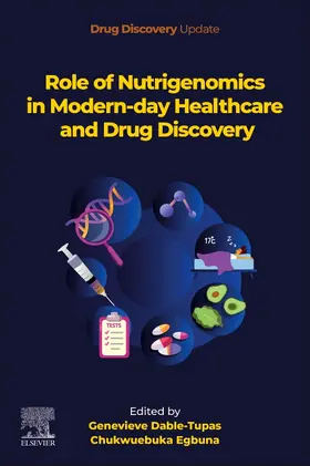 Dable-Tupas / Egbuna |  Role of Nutrigenomics in Modern-day Healthcare and Drug Discovery | Buch |  Sack Fachmedien