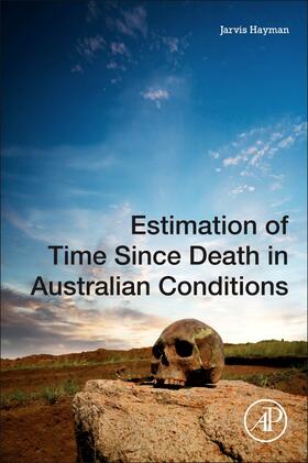 Hayman |  Estimation of Time Since Death in Australian Conditions | Buch |  Sack Fachmedien