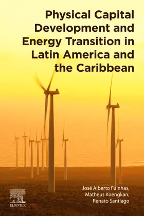 Fuinhas / Koengkan / Santiago |  Physical Capital Development and Energy Transition in Latin America and the Caribbean | Buch |  Sack Fachmedien