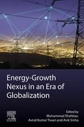 Shahbaz / Tiwari / Sinha |  Energy-Growth Nexus in an Era of Globalization | eBook | Sack Fachmedien