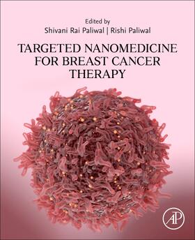Paliwal |  Targeted Nanomedicine for Breast Cancer Therapy | Buch |  Sack Fachmedien