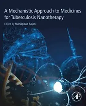 Mariappan |  A Mechanistic Approach to Medicines for Tuberculosis Nanotherapy | eBook | Sack Fachmedien