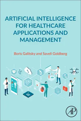 Galitsky / Goldberg |  Artificial Intelligence for Healthcare Applications and Management | Buch |  Sack Fachmedien