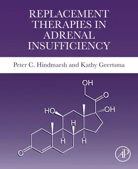 Hindmarsh / Geertsma |  Replacement Therapies in Adrenal Insufficiency | Buch |  Sack Fachmedien