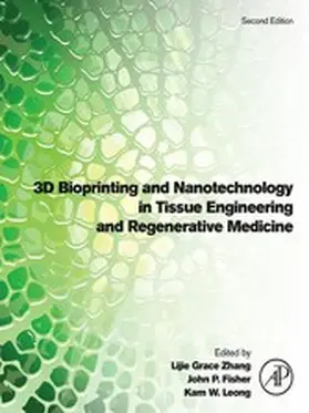 Zhang / Leong / Fisher |  3D Bioprinting and Nanotechnology in Tissue Engineering and Regenerative Medicine | eBook | Sack Fachmedien