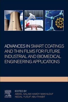 Abu-Thabit |  Advances In Smart Coatings And Thin Films For Future Industrial and Biomedical Engineering Applications | Buch |  Sack Fachmedien