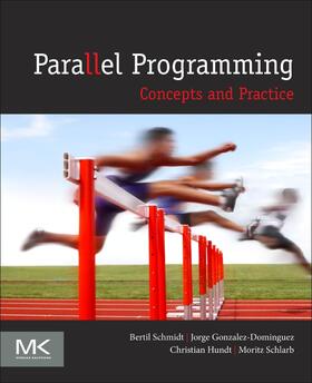 Schmidt / Gonzalez-Martinez / Hundt |  Parallel Programming | Buch |  Sack Fachmedien