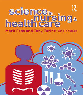 Foss / Farine |  Science in Nursing and Health Care | Buch |  Sack Fachmedien