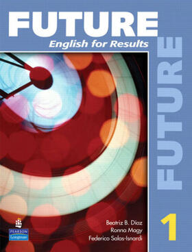 Fuchs / Schoenberg / Lynn |  Future 1: English for Results (with Practice Plus CD-ROM) | Buch |  Sack Fachmedien